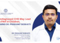 Healing Little Hearts: Dr. Prashant Bobhate Leads Early CHD Detection
