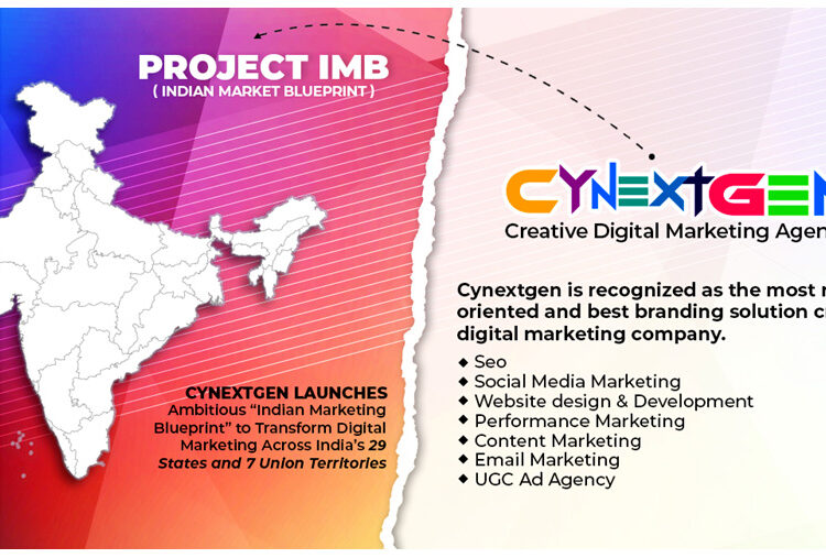 Cynextgen Launches Ambitious “Indian Marketing Blueprint” to Transform Digital Marketing Across India’s 29 States and 7 Union Territories
