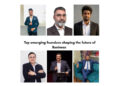 Top emerging founders shaping the future of Business 