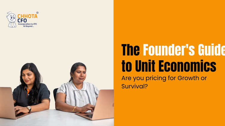 The Founder’s Guide to Unit Economics: Are You Pricing for Growth or Survival?