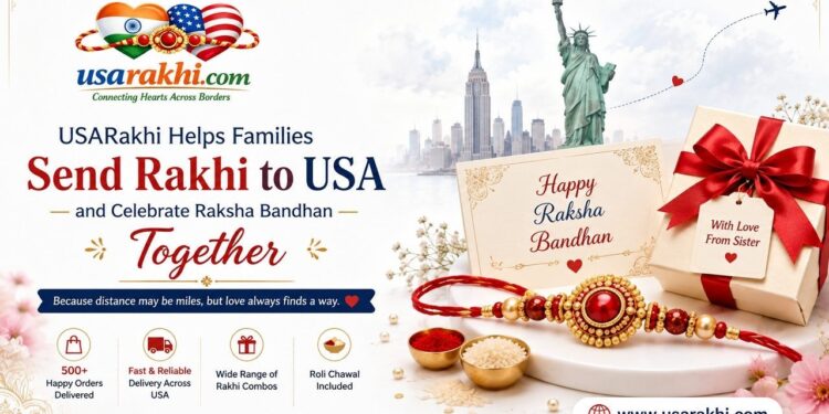 USARakhi Helps Families Send Rakhi to USA and Celebrate Raksha Bandhan Together